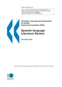 Please cite this paper as: Sanz, F[removed]), “Spanish-language Literature Review”, in Teaching, Learning and Assessment for Adults: Improving Foundation Skills, OECD Publishing. http://dx.doi.org[removed][removed]