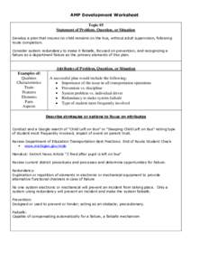 AMP Development Worksheet Topic #5 Statement of Problem, Question, or Situation Develop a plan that insures no child remains on the bus, without adult supervision, following route completion. Consider system redundancy t