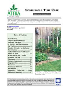 SUSTAINABLE TURF CARE HORTICULTURE SYSTEMS GUIDE Abstract: This publication is written for lawn care professionals, golf course superintendents, or anyone with a lawn. Its emphasis is on soil management and cultural prac