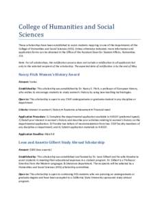 College of Humanities and Social Sciences These scholarships have been established to assist students majoring in one of the departments of the College of Humanities and Social Sciences (HSS). Unless otherwise indicated,