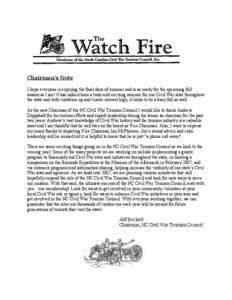 Chairman’s Note I hope everyone is enjoying the final days of summer and is as ready for the upcoming fall season as I am! It has indeed been a busy and exciting summer for our Civil War sites throughout the state and 