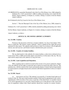 ORDINANCE NO. 14,989 AN ORDINANCE to amend the Municipal Code of the City of Des Moines, Iowa, 2000, adopted by Ordinance No. 13,827, passed June 5, 2000, by adding and enacting a new Article XI, Des Moines Airport Autho