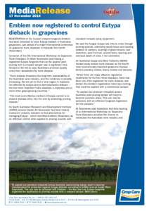 MediaRelease 17 November 2014 Emblem now registered to control Eutypa dieback in grapevines REGISTRATION of the trusted vineyard fungicide Emblem