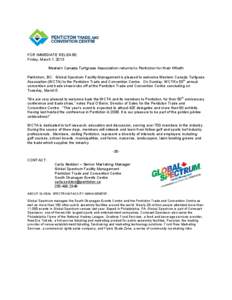 FOR IMMEDIATE RELEASE: Friday, March 1, 2013 Western Canada Turfgrass Association returns to Penticton for their fiftieth Penticton, BC: Global Spectrum Facility Management is pleased to welcome Western Canada Turfgrass 