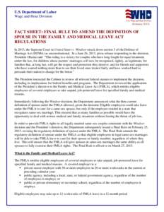 U.S. Department of Labor Wage and Hour Division (February[removed]FACT SHEET: FINAL RULE TO AMEND THE DEFINITION OF SPOUSE IN THE FAMILY AND MEDICAL LEAVE ACT