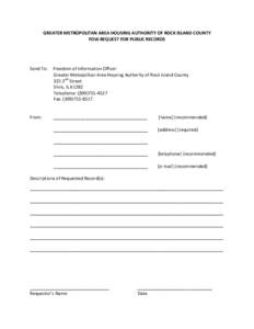 GREATER METROPOLITAN AREA HOUSING AUTHORITY OF ROCK ISLAND COUNTY FOIA REQUEST FOR PUBLIC RECORDS Send To:  Freedom of Information Officer