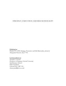 STRATEGY, EXECUTION AND IDLE RATIONALITY  Published as: Powell, T.CStrategy, Execution and Idle Rationality, Journal of Management Research, 4(2),Correspondence to: