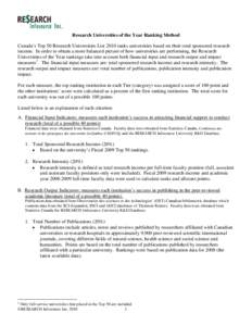 Research Universities of the Year Ranking Method Canada’s Top 50 Research Universities List 2010 ranks universities based on their total sponsored research income. In order to obtain a more balanced picture of how univ