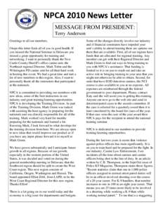 NPCA 2010 News Letter MESSAGE FROM PRESIDENT: Terry Anderson Greetings to all our members, I hope this letter finds all of you in good health. If you missed the National Seminar in Delaware you
