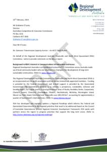 14th February, 2014 Mr Grahame O’Leary Director Australian Competition & Consumer Commission PO Box 3131 Canberra ACT 2601