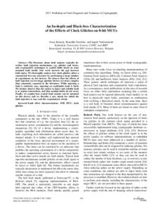 2011 Workshop on Fault Diagnosis and Tolerance in Cryptography  An In-depth and Black-box Characterization of the Effects of Clock Glitches on 8-bit MCUs Josep Balasch, Benedikt Gierlichs, and Ingrid Verbauwhede Katholie