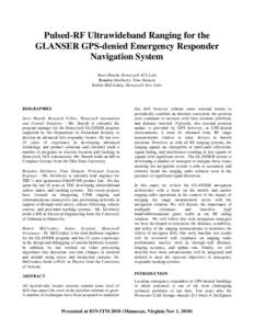 Pulsed-RF Ultrawideband Ranging for the GLANSER GPS-denied Emergency Responder Navigation System Steve Huseth, Honeywell ACS Labs Brandon Dewberry, Time Domain Robert McCroskey, Honeywell Aero Labs