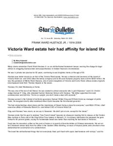 Article URL: http://starbulletin.com[removed]news/story10.html © [removed]The Honolulu Star-Bulletin | www.starbulletin.com Vol. 13, Issue 89 - Saturday, March 29, 2008  FRANK WARD HUSTACE JR[removed]