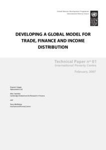 United Nations Development Programme International Poverty Centre DEVELOPING A GLOBAL MODEL FOR TRADE, FINANCE AND INCOME DISTRIBUTION