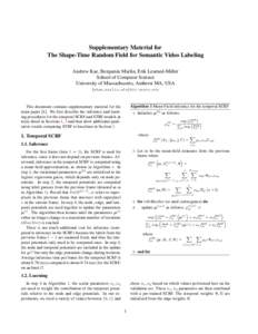 Supplementary Material for The Shape-Time Random Field for Semantic Video Labeling Andrew Kae, Benjamin Marlin, Erik Learned-Miller School of Computer Science University of Massachusetts, Amherst MA, USA {akae,marlin,elm