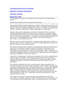 VICTORIAN INSTITUTE OF TEACHING MESSAGE TO SCHOOL PRINCIPALS CIRCULARRegistration 2005 This message is being sent to principals of all government and non-government schools.