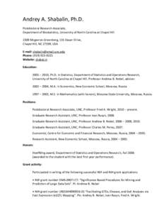 Andrey A. Shabalin, Ph.D. Postdoctoral Research Associate, Department of Biostatistics, University of North Carolina at Chapel Hill 2308 Mcgavran-Greenberg, 135 Dauer Drive, Chapel Hill, NC 27599, USA E-mail: shabalin@em