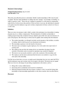 Student Internships Original Implementation: July 29, 2014 Last Revision: None This policy describes the process to determine whether student internships at SFA must be paid or unpaid. The Fair Labor Standards Act define