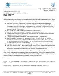 IOTC–2012–WPTmT04–INF07 Received: 20 August, 2012 To: Working Part on Temperate Tuna From: Dr. Rishi Sharma, IOTC Stock Assessment Scientist Date: 20th August, 2012. Re: ASPIC Review