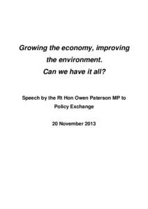 Growing the economy, improving the environment. Can we have it all? Speech by the Rt Hon Owen Paterson MP to Policy Exchange
