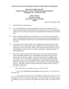 The Provision of Access through the Expansion of Micro Hydro and Mini-grids Presented at Village Power 98 Scaling Up Electricity Access for Sustainable Rural Development Washington, D.C., October 6-8, 1998 Andrew Barnett