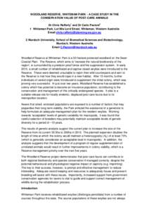 WOODLAND RESERVE, WHITEMAN PARK - A CASE STUDY IN THE CONSERVATION VALUE OF POST-CARE ANIMALS Dr Chris Rafferty1 and Dr Carlo Pacioni2 1 Whiteman Park, Lot 99a Lord Street, Whiteman, Western Australia Email chris.raffert