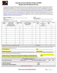 Exceptional Family Member Program (EFMP) Respite Care Reimbursement Log In accordance with the Privacy Act of 1974, as amended, this notice informs you of the purpose for collection of information on this form. Please re