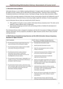 Implementing Information Literacy Assessment at Course Level 1. Information Literacy Defined Information literacy is a set of abilities requiring individuals to 