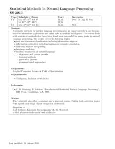 Statistical Methods in Natural Language Processing SS 2010 Type Schedule / Room Start Instructor 00