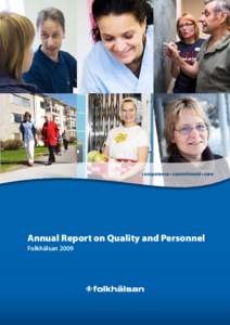 competence • commitment • care  Annual Report on Quality and Personnel FolkhälsanAnnual Report on Quality and Personnel