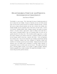 Dead Children: Tort law and Parental Investments in Child Safety. Preliminary Work in Progress, please do not cite  DEAD CHILDREN: TORT LAW AND PARENTAL INVESTMENTS IN CHILD SAFETY Sean Hannon Williams† Tort liability 