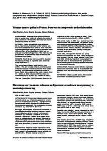 Braillon, A., Mereau, A. S., & Dubois, G[removed]Tobacco control policy in France: from war to compromise and collaboration. [Original study]. Tobacco Control and Public Health in Eastern Europe, 2(2), [removed]doi:10.608