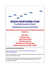 RADIO NORTHERN STAR “Your Radio Heartland of Music!” Digital Radio for Europe and the World! Global Radio on the Internet and Available Broadcasting Platforms