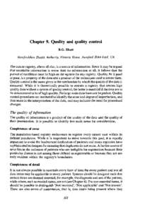 Chapter 9. Quality and quality control R.G. Skeet Herefordshire Health Authority, Victoria House, Hereford HR4 OAN, UK The cancer registry, above all else, is a source of information. Since it may be argued that unreliab