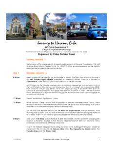 Journey to Havana, Cuba DCCA & Gershman Y A People to People Educational exchange Preliminary Itinerary Monday, January 12 – Sunday, January 18, 2015