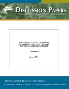 Discussion Papers C O M M U N I T Y DEVELOPMENT STUDIES AND ED UCATION BUILDING SUSTAINABLE OWNERSHIP: RETHINKING PUBLIC POLICY TOWARD LOWER-INCOME HOMEOWNERSHIP