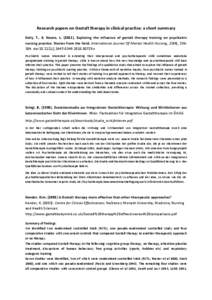 Research papers on Gestalt therapy in clinical practice: a short summary Kelly, T., & Howie, L[removed]Exploring the influence of gestalt therapy training on psychiatric nursing practice: Stories from the field. Interna