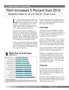 By KARINNE WIEBOLD and ROB KREIGER  Rent Increases 5 Percent from 2012 Statewide median for all units now $1,119 per month  L