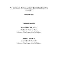 Pre-curriculum Review Advisory Committee Executive Summary September 2011 Committee Co-Chairs: Suzanne Allen, M.D., M.P.H.