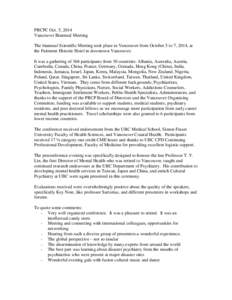 PRCPC Oct. 5, 2014 Vancouver Biannual Meeting The biannual Scientific Meeting took place in Vancouver from October 5 to 7, 2014, at the Fairmont Historic Hotel in downtown Vancouver. It was a gathering of 368 participant