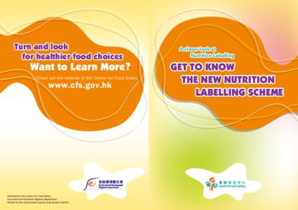 Turn and look for healthier food choices Want to Learn More? Check out the website of the Centre for Food Safety