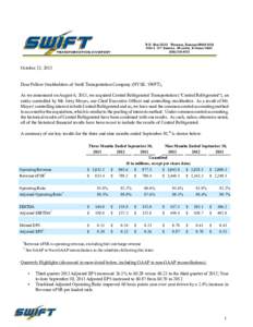 October 23, 2013 Dear Fellow Stockholders of Swift Transportation Company (NYSE: SWFT), As we announced on August 6, 2013, we acquired Central Refrigerated Transportation (