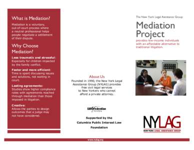 The New York Legal Assistance Group  What is Mediation? Mediation Project