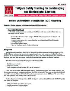 AEX[removed]Agricultural Safety Program, 590 Woody Hayes Drive, Columbus, OH[removed]Federal Department of Transportation (DOT) Placarding Objective: Follow required guidelines for federal DOT placarding.