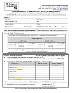 Office of Student Financial Aid & Scholarships Gilmour Hall - Room 120, Hamilton, Ontario L8S 4L8 Phone: ([removed], Ext[removed]Fax: ([removed]