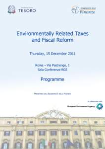Environmentally Related Taxes and Fiscal Reform Thursday, 15 December 2011 Roma - Via Pastrengo, 1 Sala Conferenze RGS