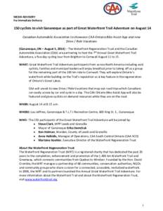 MEDIA ADVISORY For Immediate Delivery 150 cyclists to visit Gananoque as part of Great Waterfront Trail Adventure on August 14 Canadian Automobile Association to showcase CAA Ontario Bike Assist App and new Drive / Ride 