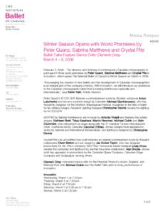 Winter Season Opens with World Premieres by Peter Quanz, Sabrina Matthews and Crystal Pite #[removed]Ballet Talks Feature Dance Critic Clement Crisp