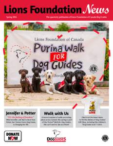 Lions FoundationNews Spring 2016 The quarterly publication of Lions Foundation of Canada Dog Guides  Jennifer & Potter
