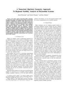 A Numerical Algebraic Geometry Approach To Regional Stability Analysis of Polynomial Systems Frank Permenter1 and Charles Wampler Abstract— We explore region of attraction (ROA) estimation for polynomial systems via th